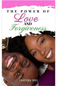 The Power of Love and Forgiveness