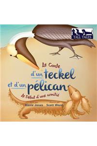 Conte d'un teckel et d'un pélican (French/English Bilingual Soft Cover)