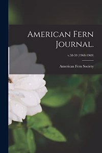 American Fern Journal.; v.58-59 (1968-1969)