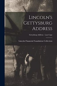 Lincoln's Gettysburg Address; Gettysburg Address - Lost copy