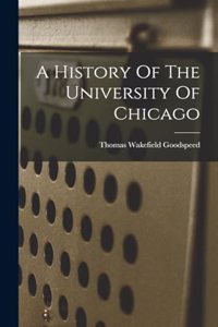 History Of The University Of Chicago