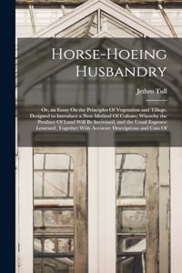 Horse-Hoeing Husbandry