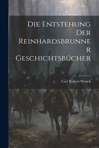 Entstehung Der Reinhardsbrunner Geschichtsbücher