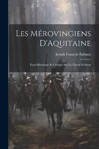 Les Mérovingiens D'Aquitaine