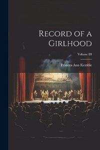 Record of a Girlhood; Volume III