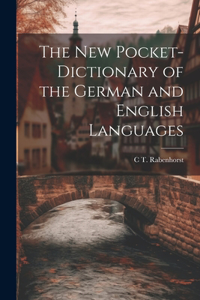 New Pocket-Dictionary of the German and English Languages