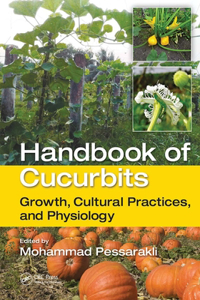 Handbook of Cucurbits