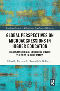 Global Perspectives on Microaggressions in Higher Education