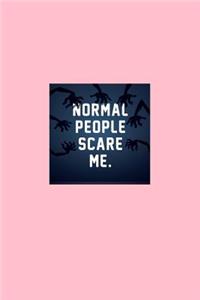 Normal People Scare Me