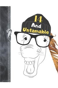 14 And Untamable: Funny Laughing Stallion Horse Lovers College Ruled Composition Writing Notebook For Teen Boys