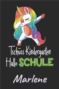 Tschüss Kindergarten - Hallo Schule - Marlene