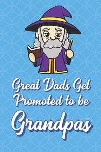 Great Dads Get Promoted To Be Grandpas