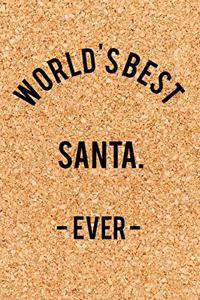 World's Best Santa. - Ever -