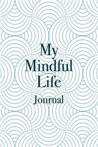 My Mindful Life Journal