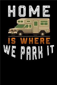 home is where we park it