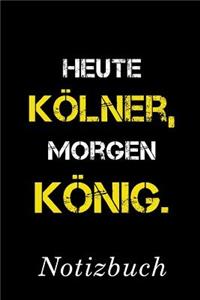 Heute Kölner Morgen König Notizbuch