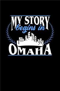 My Story Begins in Omaha