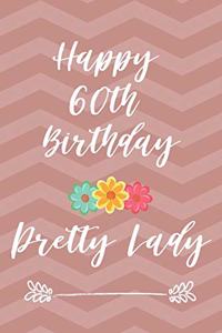 Happy 60th Birthday Pretty Lady