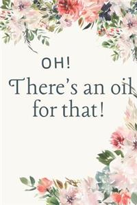 Oh! There's An Oil For That!