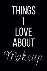 Things I Love About Makeup