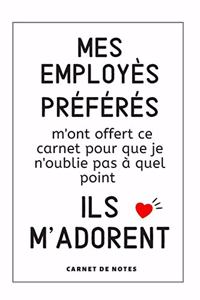 Mes Employés Préférés M'Ont Offert Ce Carnet Pour Que Je N´Oublie Pas À Quel Point Ils M´Adorent