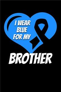 I Wear Blue For My Brother