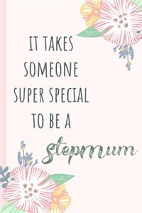 It Takes Someone Super Special to Be a Stepmum