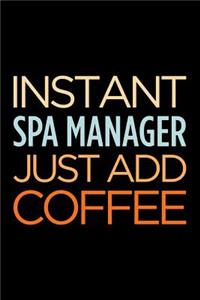 Instant Spa Manager Just Add Coffee