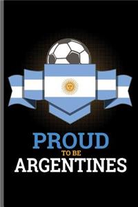 Proud to be Argentines