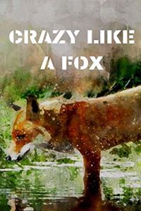 Crazy like a fox: fox notebook journal, blank journal, diary, diary cute fox notebook