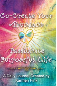 Co-Create Your Abundant, Passionate Purposeful Life