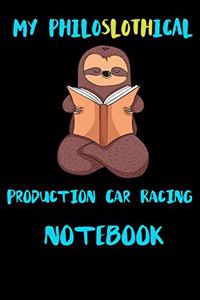 My Philoslothical Production Car Racing Notebook