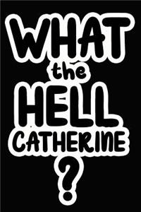 What the Hell Catherine?
