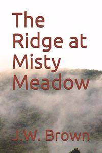 The Ridge at Misty Meadow