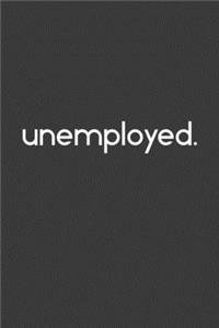 Unemployed