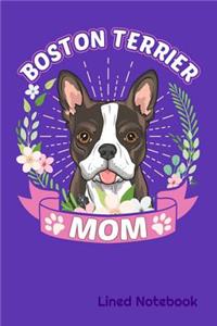 BOSTON TERRIER MOM Lined Notebook