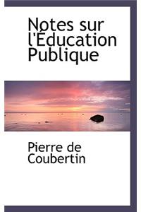 Notes Sur L'Education Publique