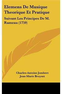 Elemens De Musique Theorique Et Pratique