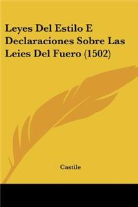 Leyes Del Estilo E Declaraciones Sobre Las Leies Del Fuero (1502)