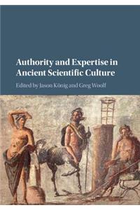 Authority and Expertise in Ancient Scientific Culture