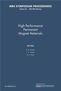 High Performance Permanent Magnet Materials: Volume 96