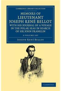 Memoirs of Lieutenant Joseph René Bellot, with His Journal of a Voyage in the Polar Seas in Search of Sir John Franklin 2 Volume Set