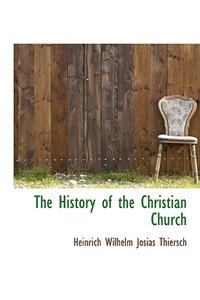 The History of the Christian Church