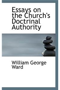 Essays on the Church's Doctrinal Authority