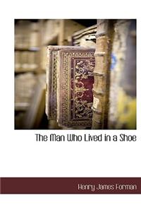 The Man Who Lived in a Shoe