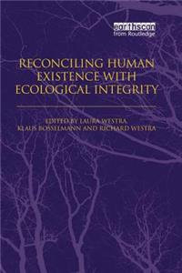 Reconciling Human Existence with Ecological Integrity