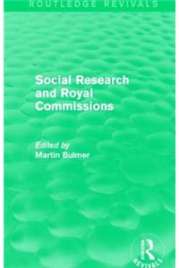 Social Research and Royal Commissions (Routledge Revivals)