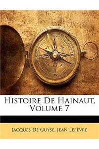 Histoire de Hainaut, Volume 7