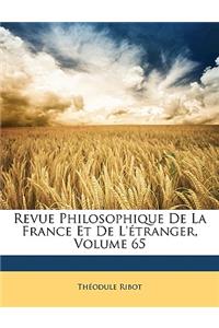 Revue Philosophique de La France Et de L'Etranger, Volume 65