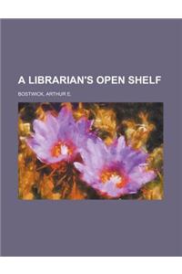 A Librarian's Open Shelf
